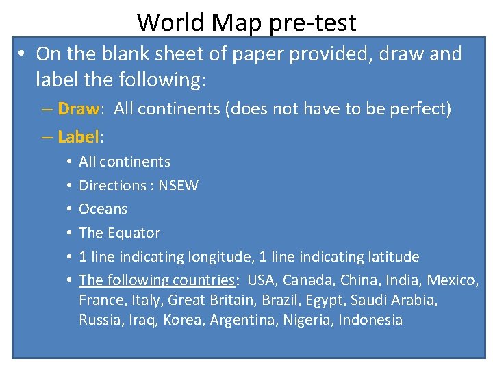 World Map pretest On the blank sheet of