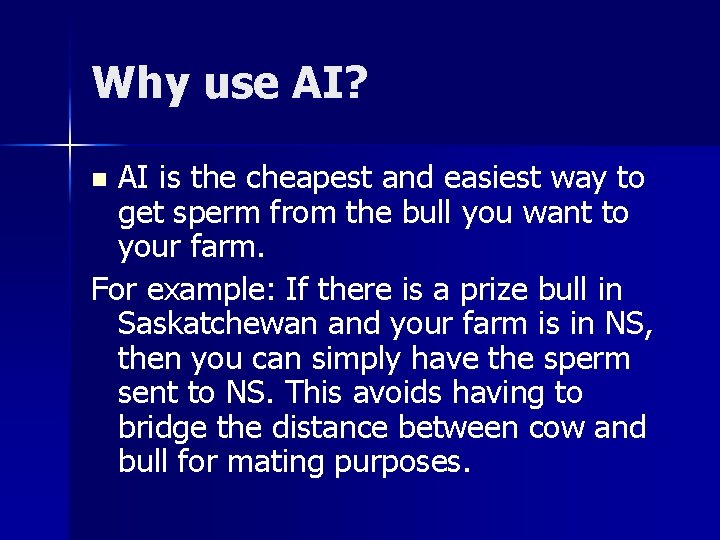Why use AI? AI is the cheapest and easiest way to get sperm from Why use AI? AI is the cheapest and easiest way to get sperm from