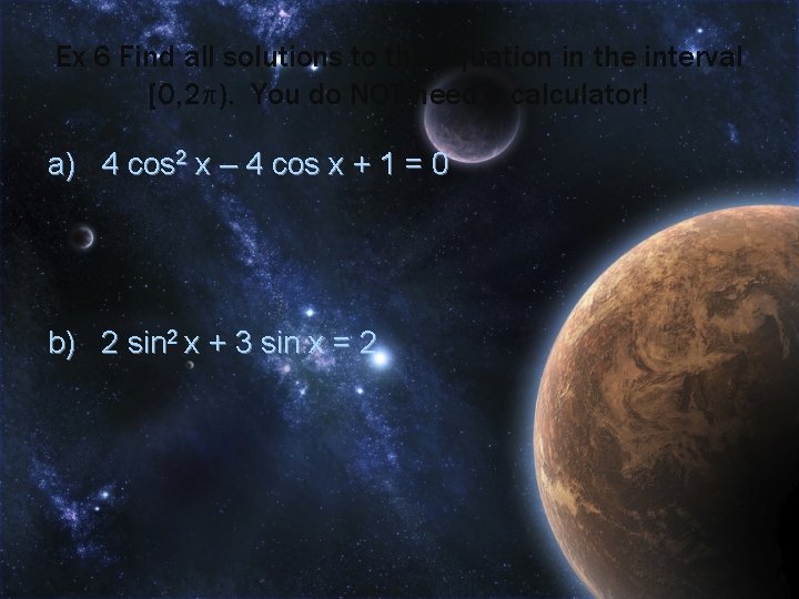 Ex 6 Find all solutions to the equation in the interval [0, 2 p).