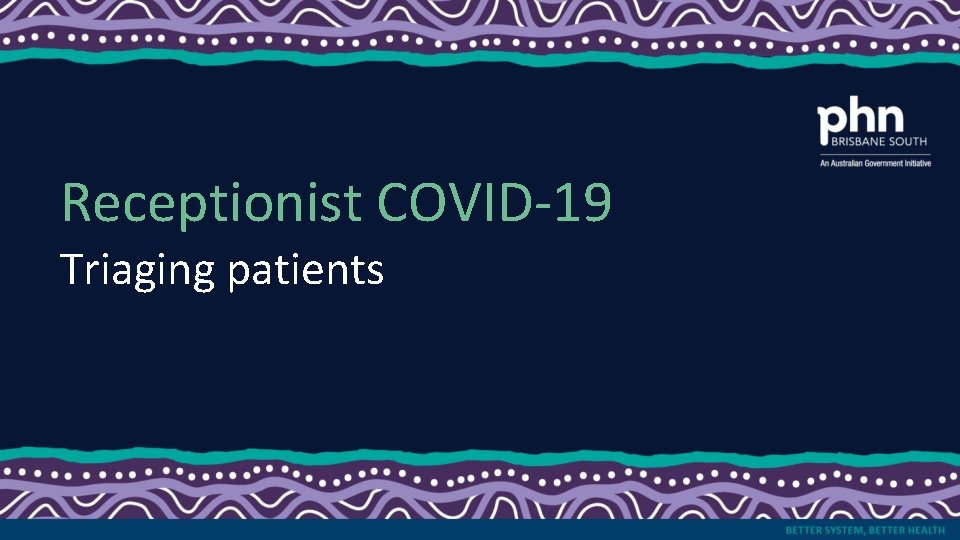 Receptionist COVID-19 Triaging patients 