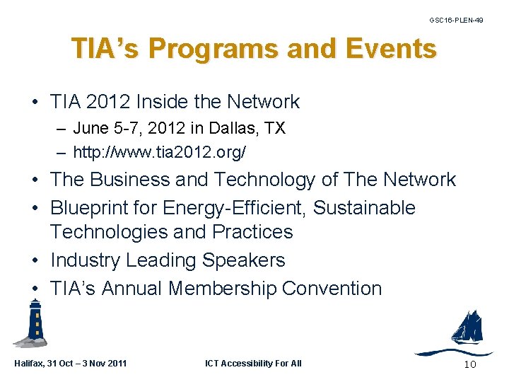 GSC 16 -PLEN-49 TIA’s Programs and Events • TIA 2012 Inside the Network –