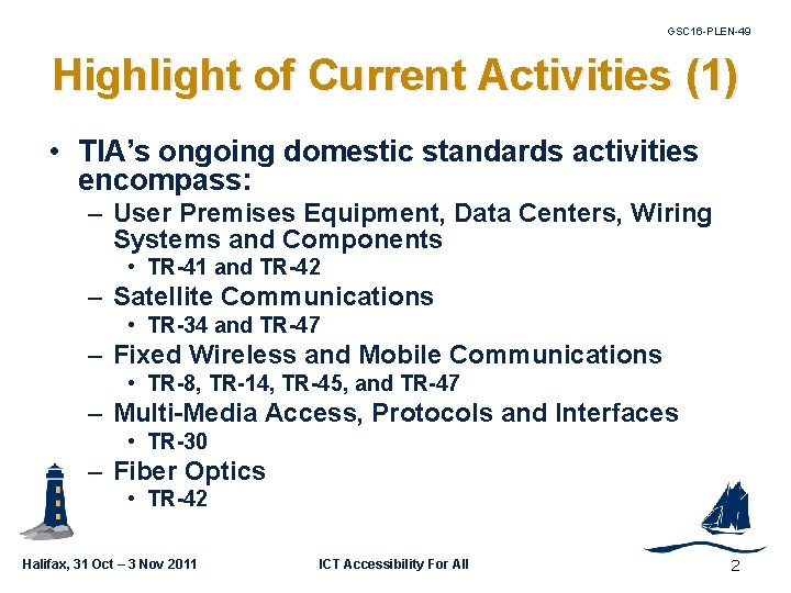 GSC 16 -PLEN-49 Highlight of Current Activities (1) • TIA’s ongoing domestic standards activities