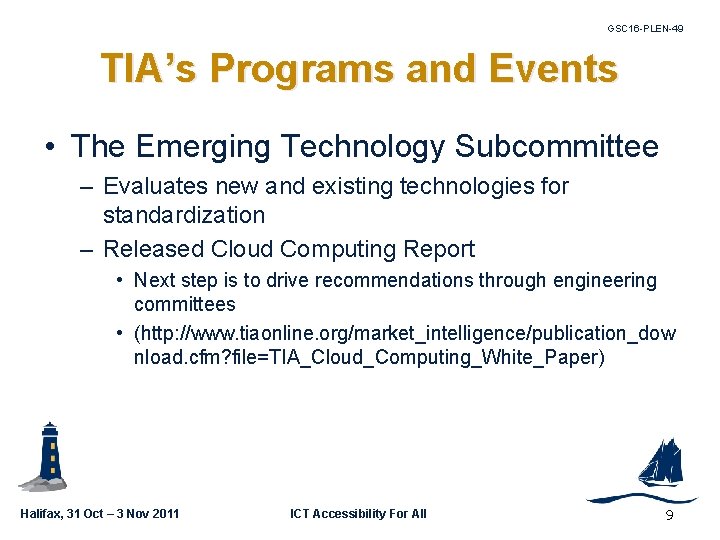 GSC 16 -PLEN-49 TIA’s Programs and Events • The Emerging Technology Subcommittee – Evaluates