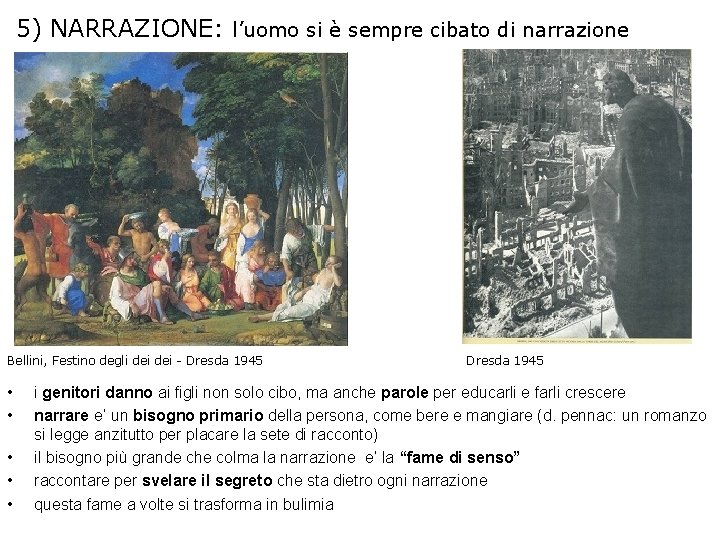 5) NARRAZIONE: l’uomo si è sempre cibato di narrazione Bellini, Festino degli dei -