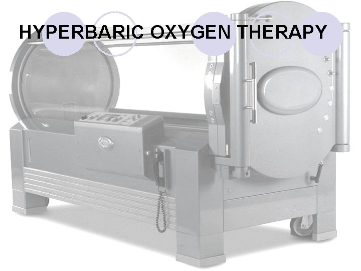 HYPERBARIC OXYGEN THERAPY 