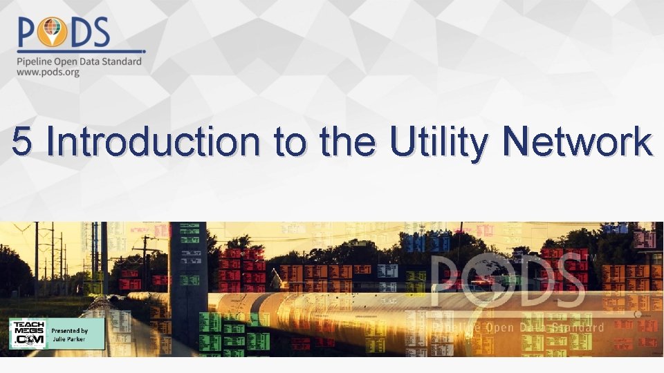 5 Introduction to the Utility Network 