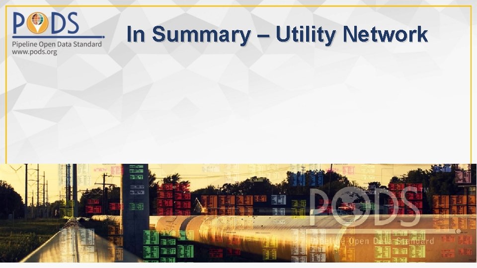 In Summary – Utility Network 