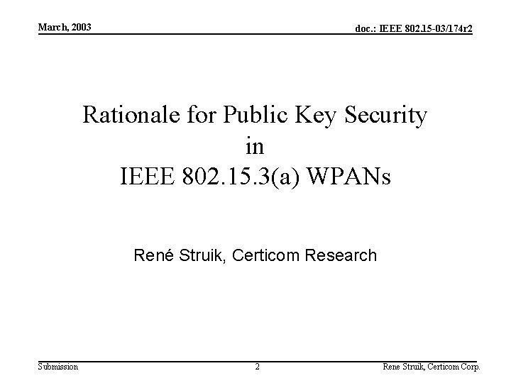 March, 2003 doc. : IEEE 802. 15 -03/174 r 2 Rationale for Public Key