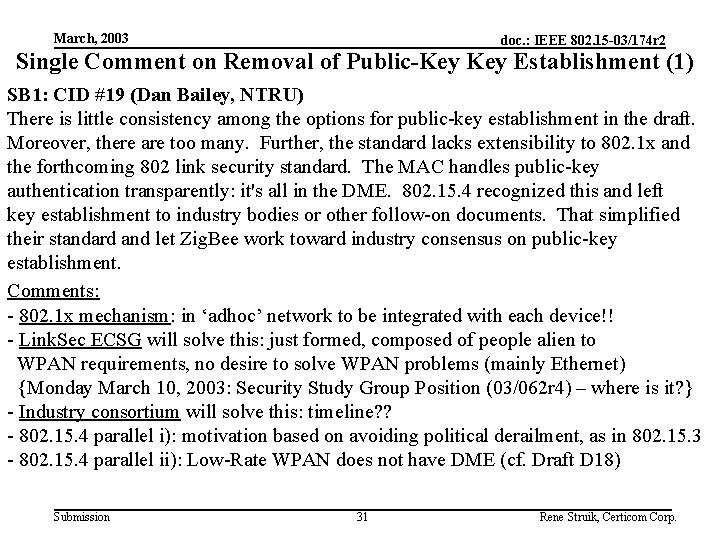 March, 2003 doc. : IEEE 802. 15 -03/174 r 2 Single Comment on Removal