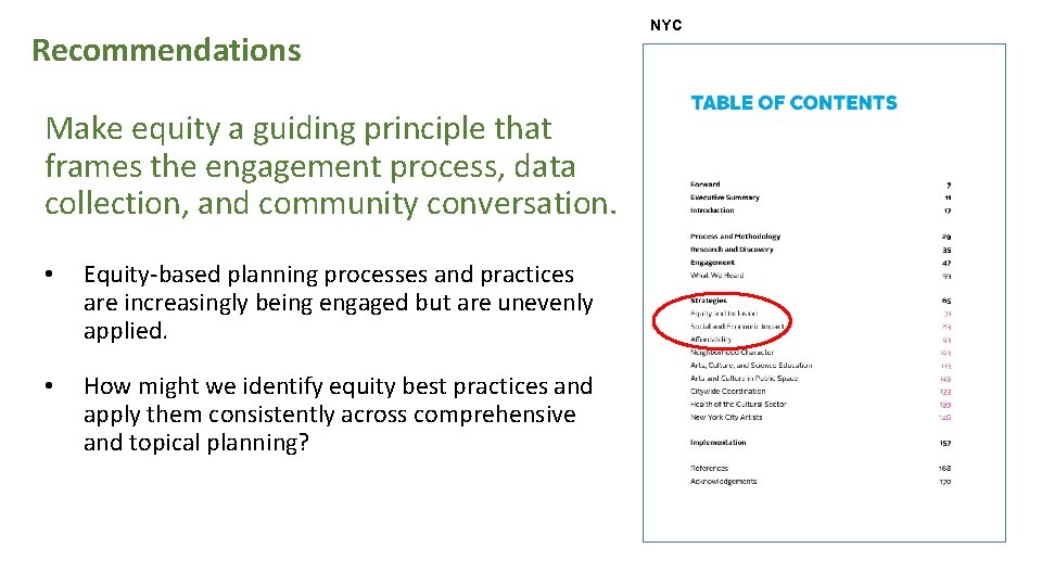 Recommendations Make equity a guiding principle that frames the engagement process, data collection, and