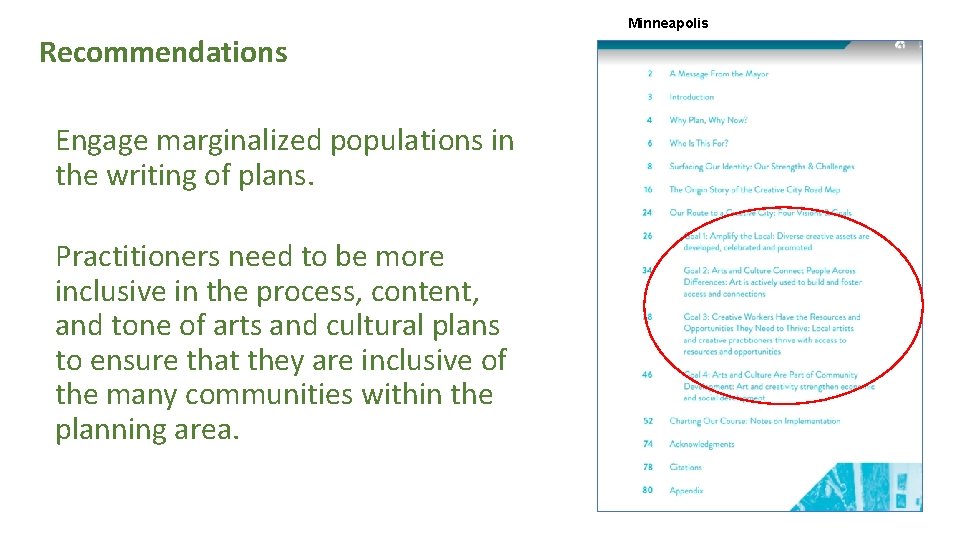 Recommendations Engage marginalized populations in the writing of plans. Practitioners need to be more