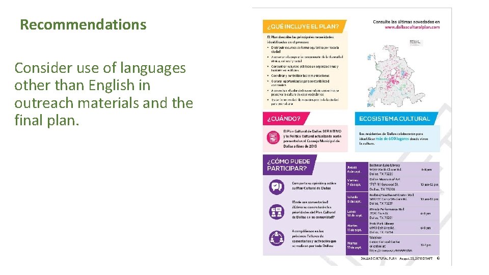 Recommendations Consider use of languages other than English in outreach materials and the final