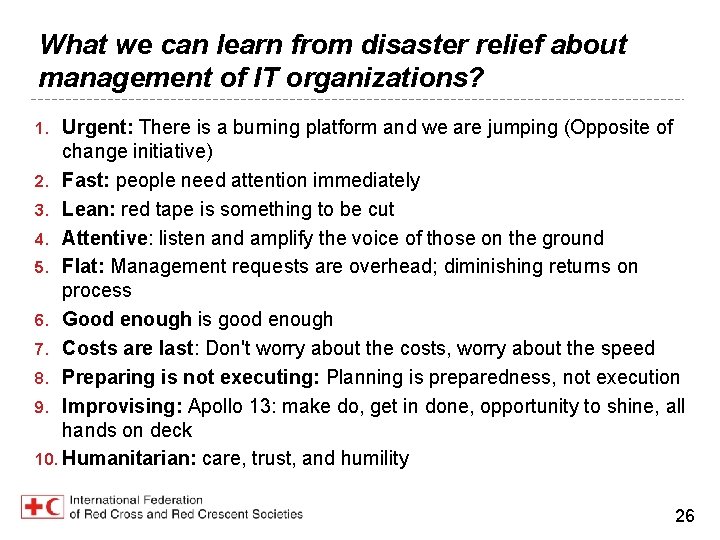 What we can learn from disaster relief about management of IT organizations? Urgent: There