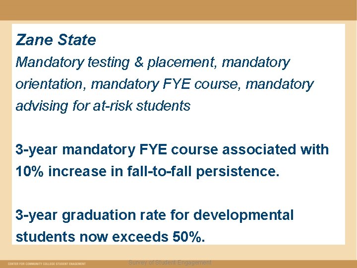 Zane State Mandatory testing & placement, mandatory orientation, mandatory FYE course, mandatory advising for