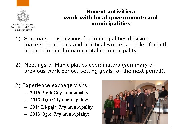 Recent activities: work with local governments and municipalities 1) Seminars - discussions for municipalities