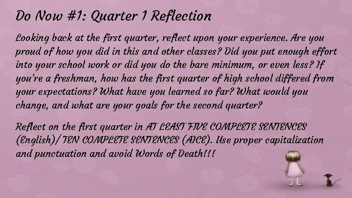 Do Now #1: Quarter 1 Reflection Looking back at the first quarter, reflect upon
