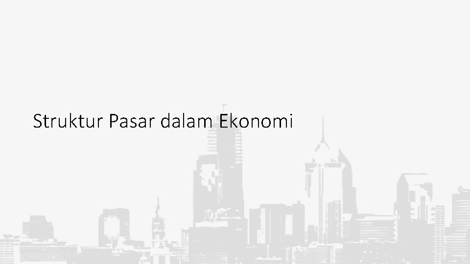 Struktur Pasar dalam Ekonomi 