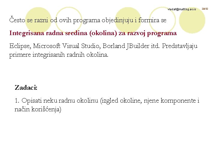 vladaf@matf. bg. ac. rs Često se razni od ovih programa objedinjuju i formira se