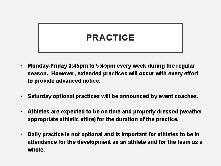 PRACTICE • Monday-Friday 3: 45 pm to 5: 45 pm every week during the PRACTICE • Monday-Friday 3: 45 pm to 5: 45 pm every week during the