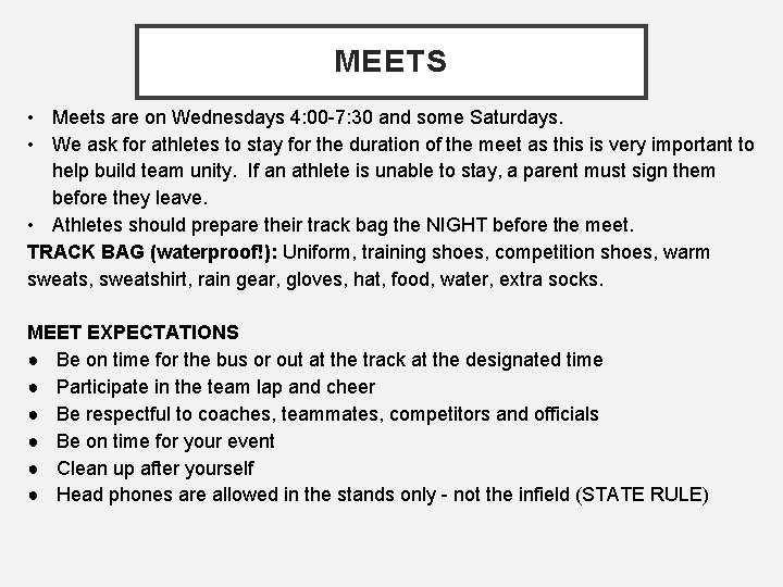 MEETS • Meets are on Wednesdays 4: 00 -7: 30 and some Saturdays. • MEETS • Meets are on Wednesdays 4: 00 -7: 30 and some Saturdays. •