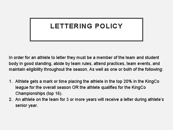 LETTERING POLICY In order for an athlete to letter they must be a member LETTERING POLICY In order for an athlete to letter they must be a member