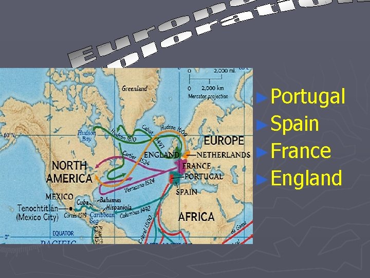 ►Portugal ►Spain ►France ►England 