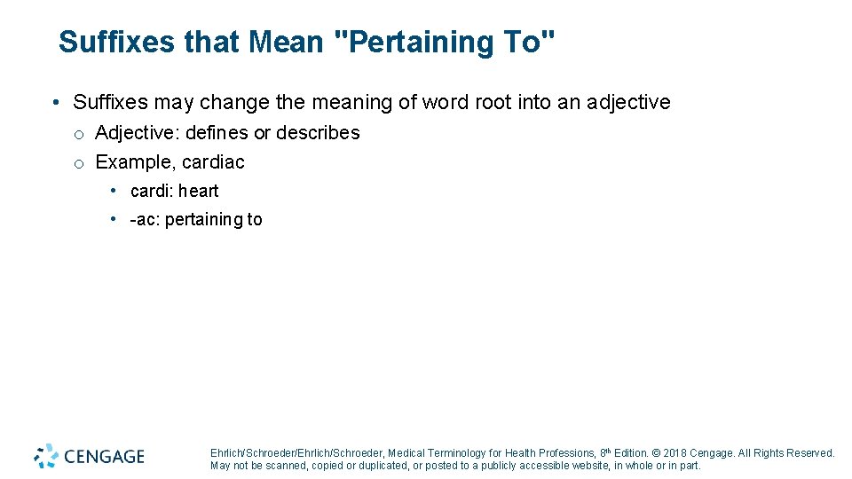 Suffixes that Mean "Pertaining To" • Suffixes may change the meaning of word root