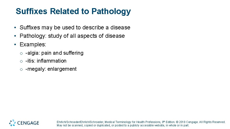 Suffixes Related to Pathology • Suffixes may be used to describe a disease •