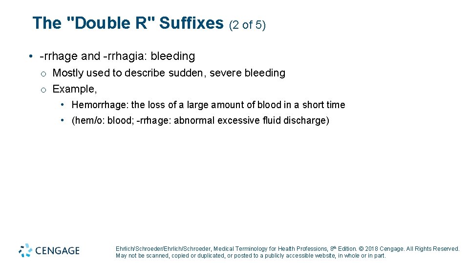 The "Double R" Suffixes (2 of 5) • -rrhage and -rrhagia: bleeding o Mostly