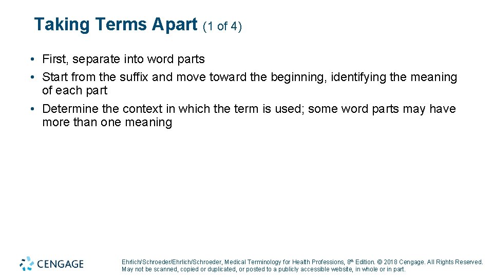 Taking Terms Apart (1 of 4) • First, separate into word parts • Start