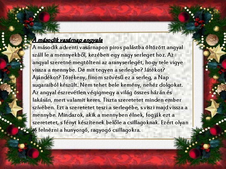 A második vasárnap angyala A második adventi vasárnapon piros palástba öltözött angyal száll le A második vasárnap angyala A második adventi vasárnapon piros palástba öltözött angyal száll le