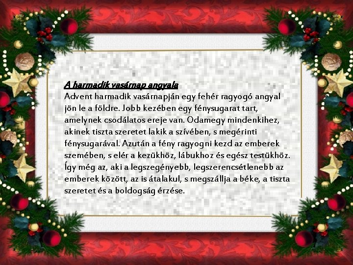 A harmadik vasárnap angyala Advent harmadik vasárnapján egy fehér ragyogó angyal jön le a A harmadik vasárnap angyala Advent harmadik vasárnapján egy fehér ragyogó angyal jön le a