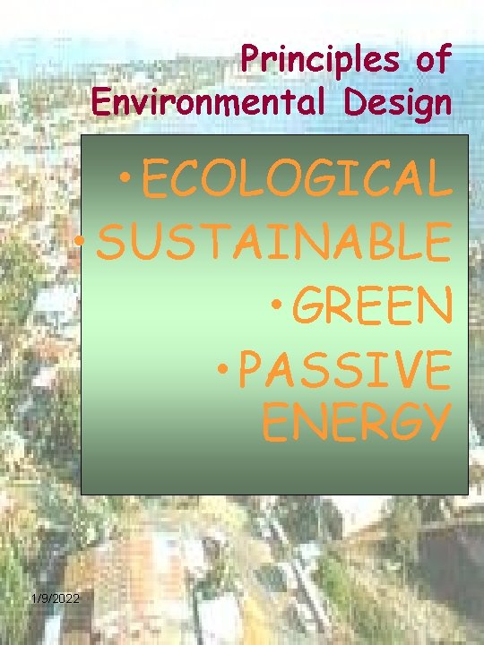 SUSTAINABLE ECOLOGICAL DESIGN Dr Noor Hanita Abdul Majid