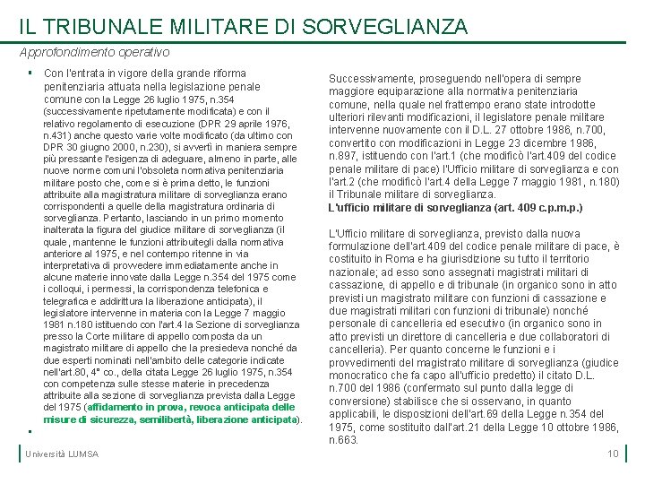 IL TRIBUNALE MILITARE DI SORVEGLIANZA Approfondimento operativo § Con l'entrata in vigore della grande