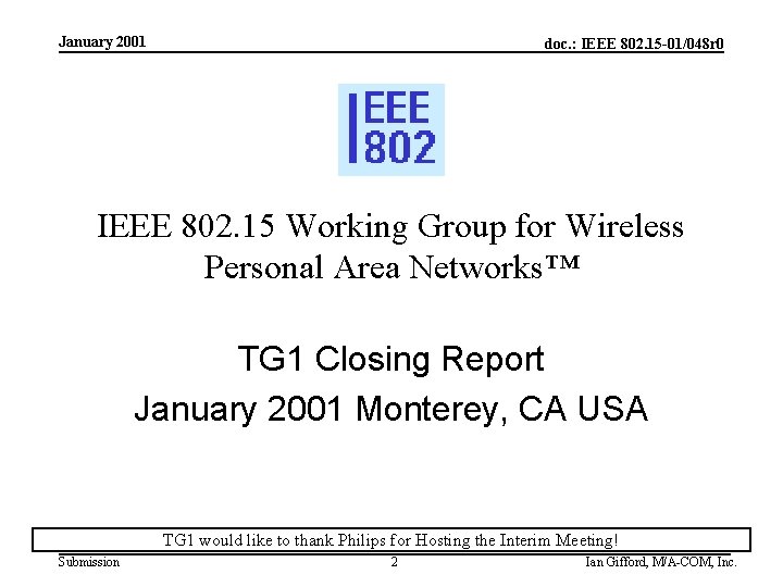 January 2001 doc. : IEEE 802. 15 -01/048 r 0 IEEE 802. 15 Working