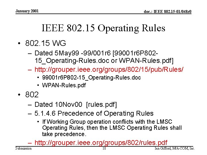 January 2001 doc. : IEEE 802. 15 -01/048 r 0 IEEE 802. 15 Operating