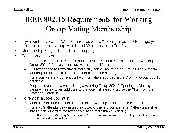 January 2001 doc. : IEEE 802. 15 -01/048 r 0 IEEE 802. 15 Requirements