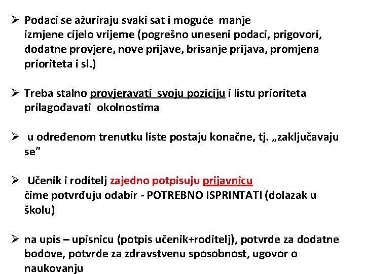 Ø Podaci se ažuriraju svaki sat i moguće manje izmjene cijelo vrijeme (pogrešno uneseni