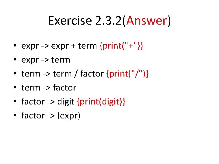 Exercise 2. 3. 2(Answer) • • • expr -> expr + term {print("+")} expr