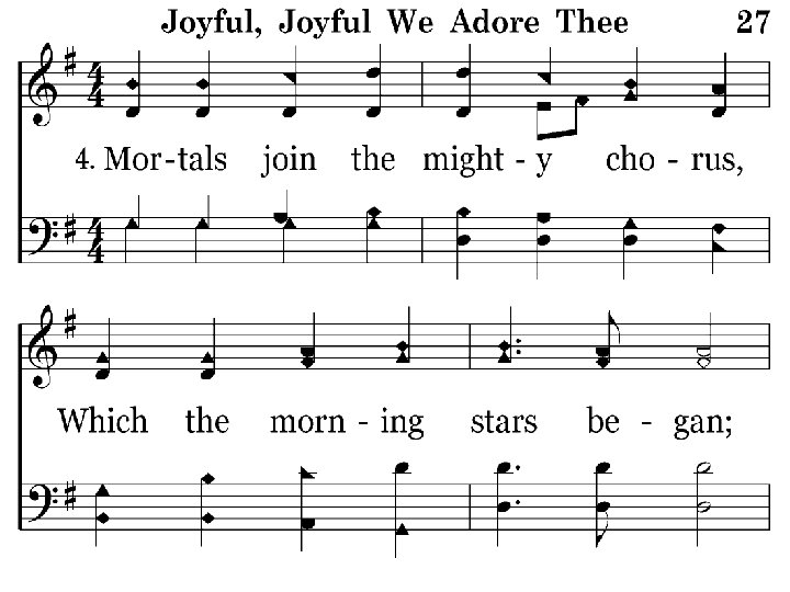 027 - Joyful, Joyful We Adore Thee 4. 1 