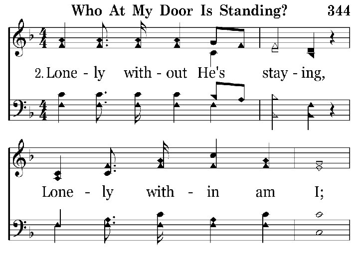 344 - Who At My Door Is Standing - 2. 1 