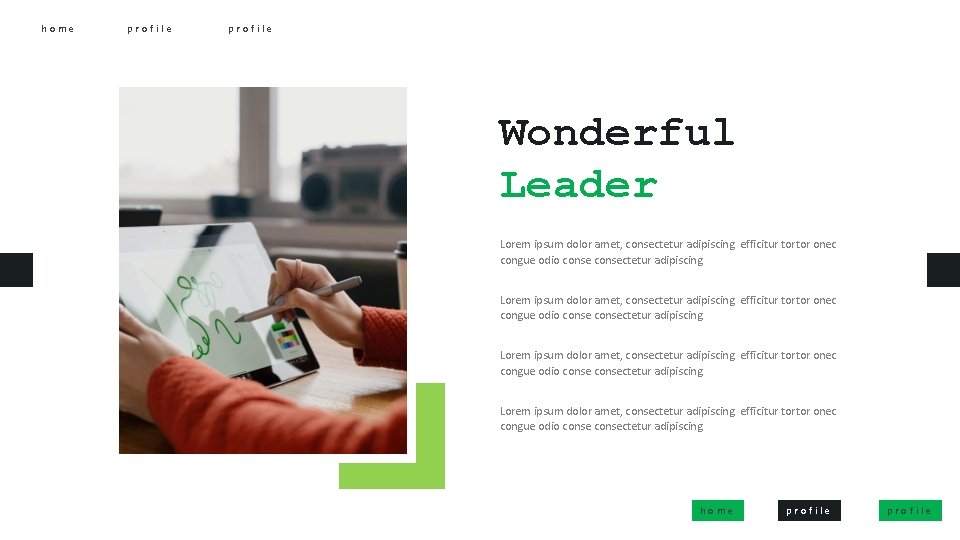 home profile Wonderful Leader Lorem ipsum dolor amet, consectetur adipiscing. efficitur tortor onec congue