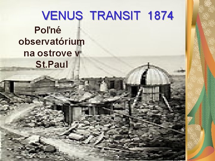 VENUS TRANSIT 1874 Poľné observatórium na ostrove v St. Paul 