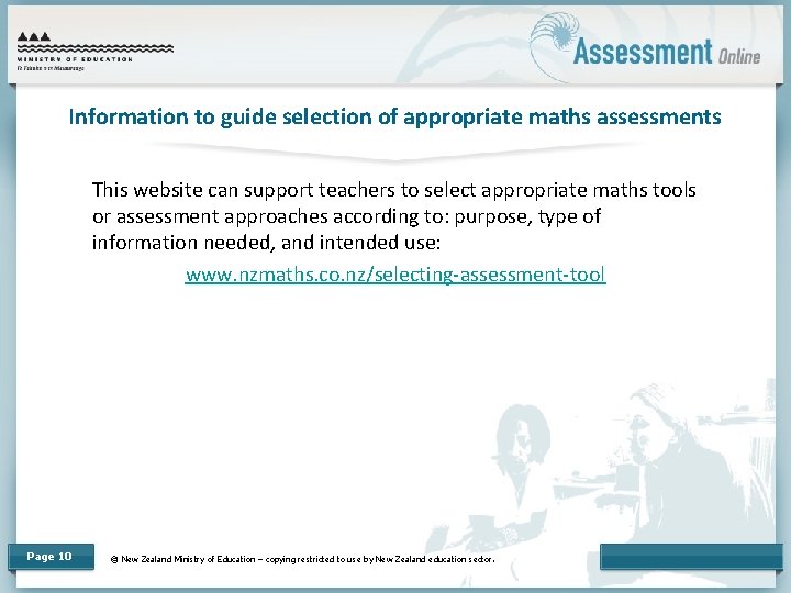 Information to guide selection of appropriate maths assessments This website can support teachers to