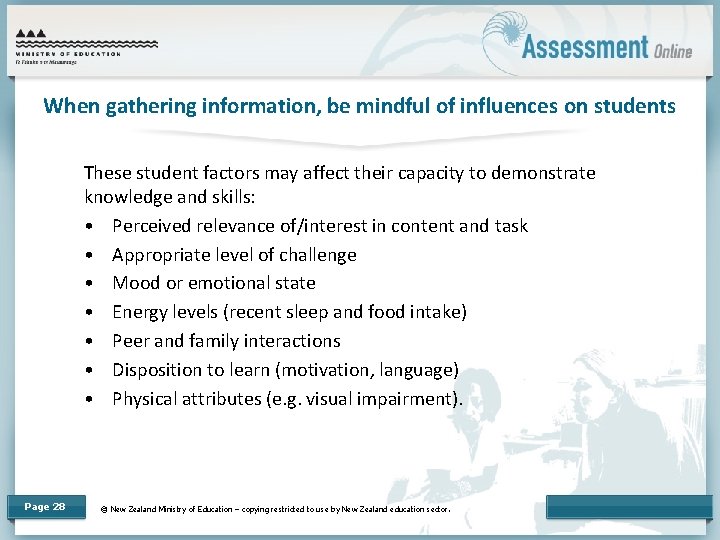 When gathering information, be mindful of influences on students These student factors may affect