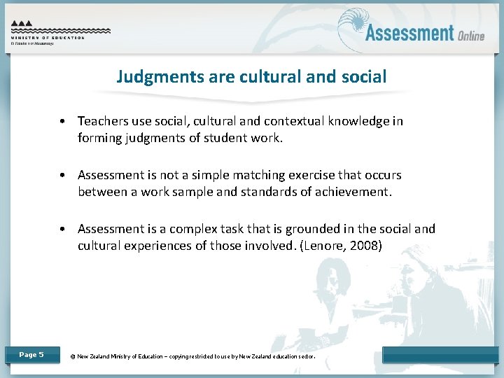 Judgments are cultural and social • Teachers use social, cultural and contextual knowledge in