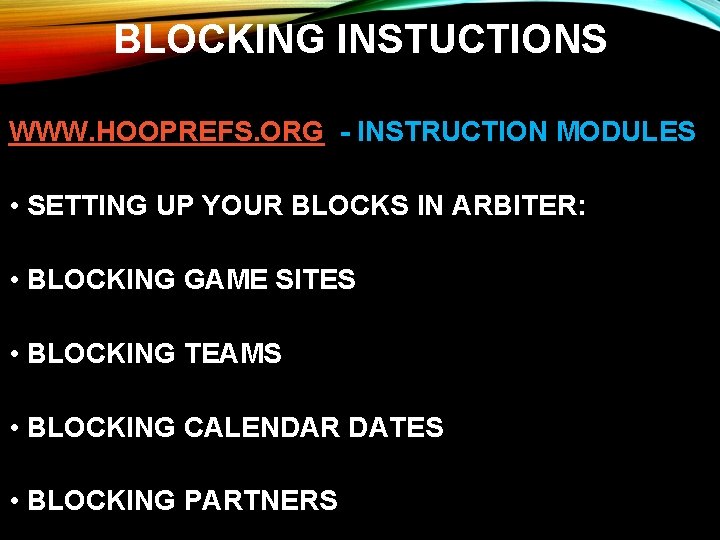 BLOCKING INSTUCTIONS WWW. HOOPREFS. ORG - INSTRUCTION MODULES • SETTING UP YOUR BLOCKS IN