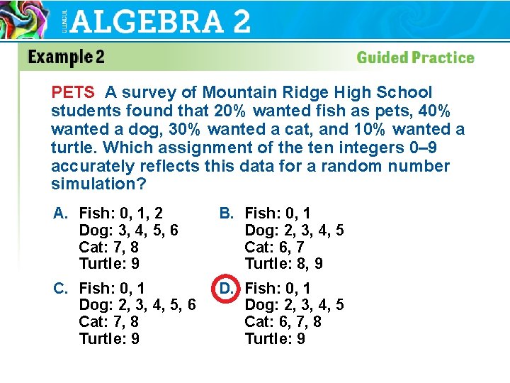 PETS A survey of Mountain Ridge High School students found that 20% wanted fish