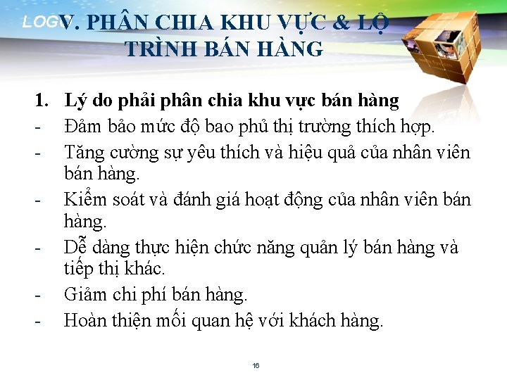 LOGO V. PH N CHIA KHU VỰC & LỘ TRÌNH BÁN HÀNG 1. Lý