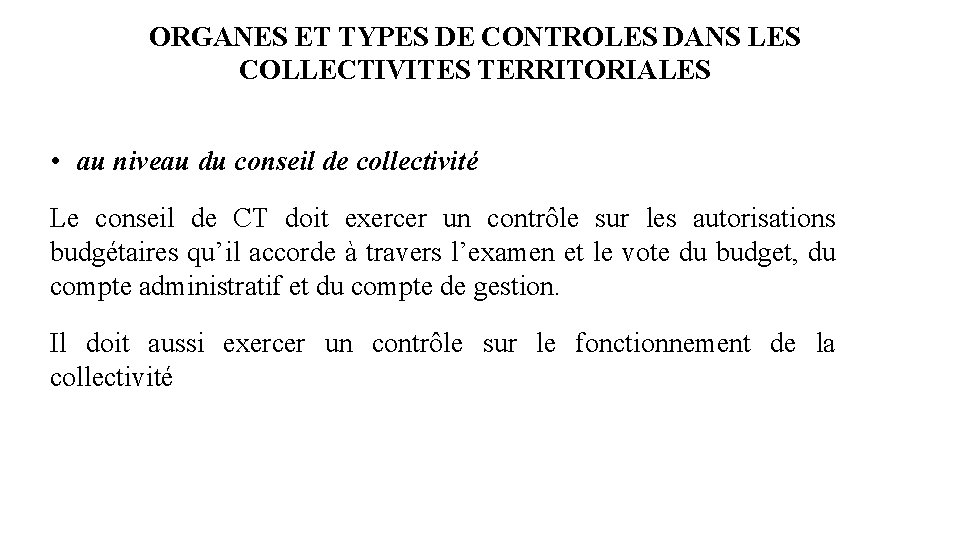 ORGANES ET TYPES DE CONTROLES DANS LES COLLECTIVITES TERRITORIALES • au niveau du conseil